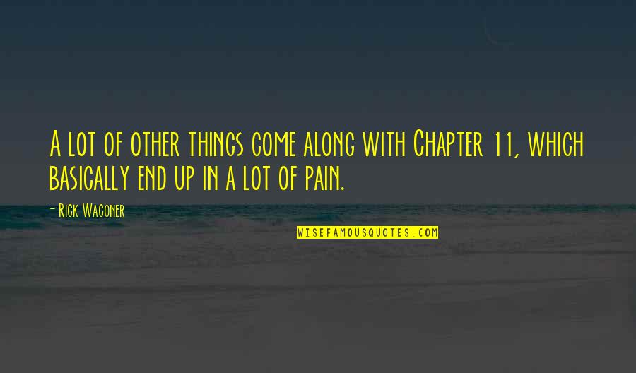 All Things Come To An End Quotes By Rick Wagoner: A lot of other things come along with