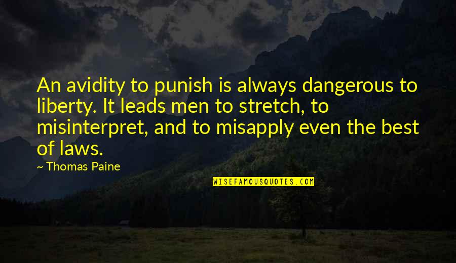 All Things Fall Into Place Quotes By Thomas Paine: An avidity to punish is always dangerous to