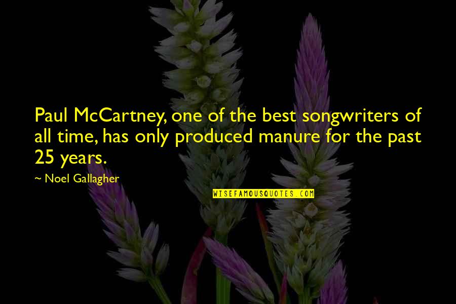 All Time Best Quotes By Noel Gallagher: Paul McCartney, one of the best songwriters of