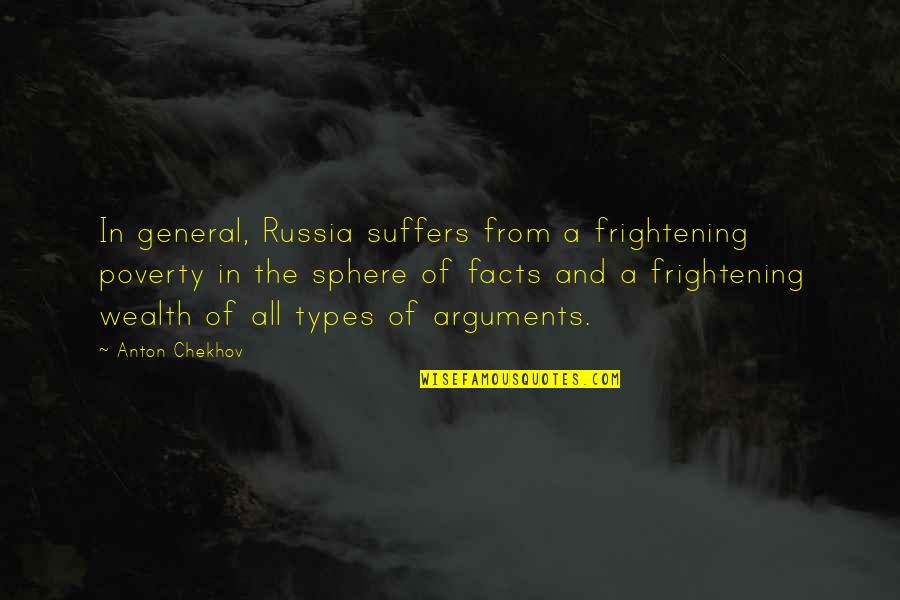 All Types Of Quotes By Anton Chekhov: In general, Russia suffers from a frightening poverty