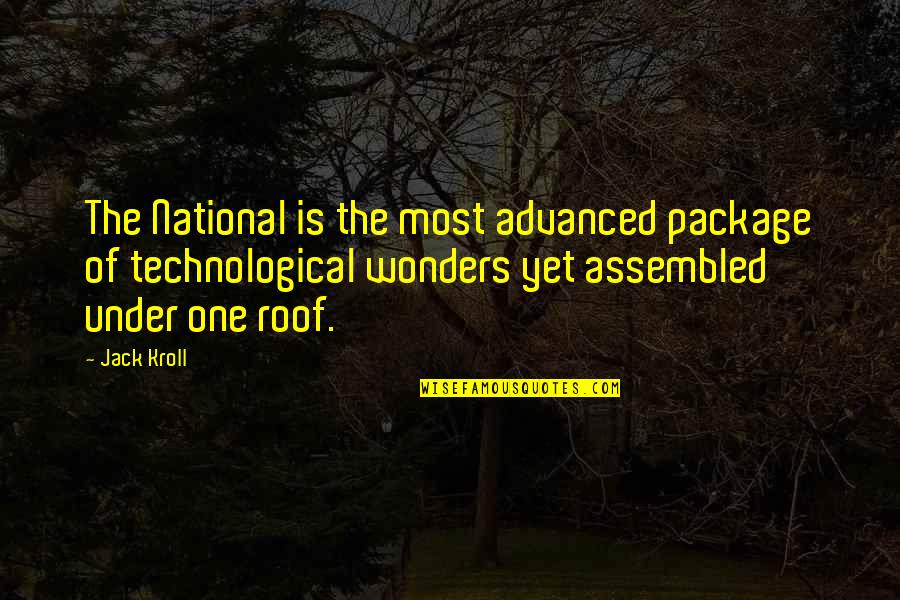 All Under One Roof Quotes By Jack Kroll: The National is the most advanced package of