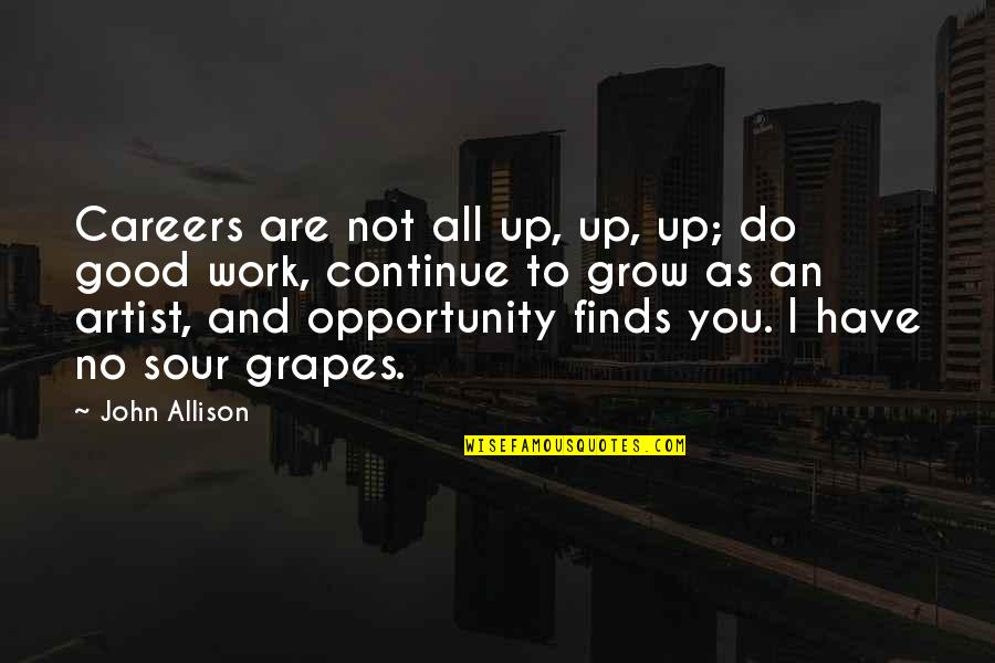 All Up To You Quotes By John Allison: Careers are not all up, up, up; do