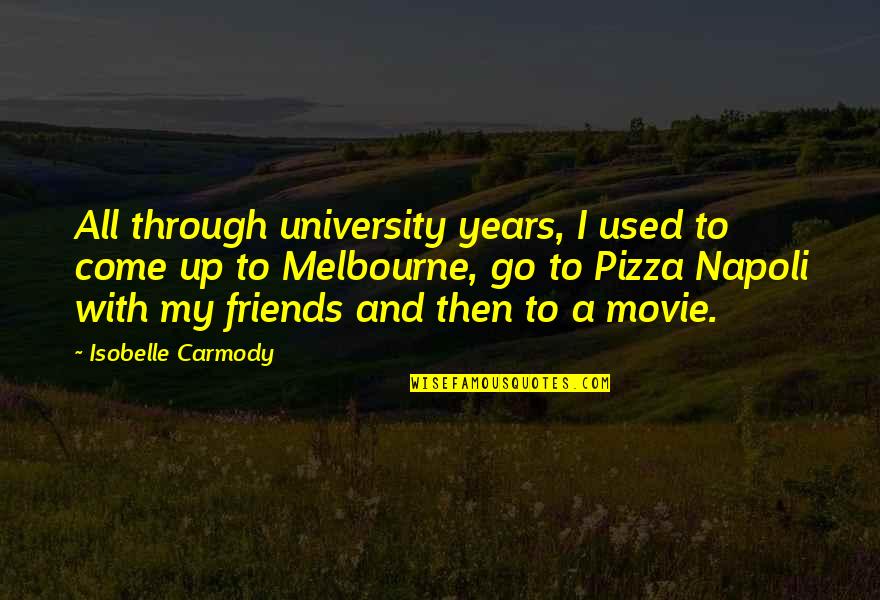 All Used Up Quotes By Isobelle Carmody: All through university years, I used to come