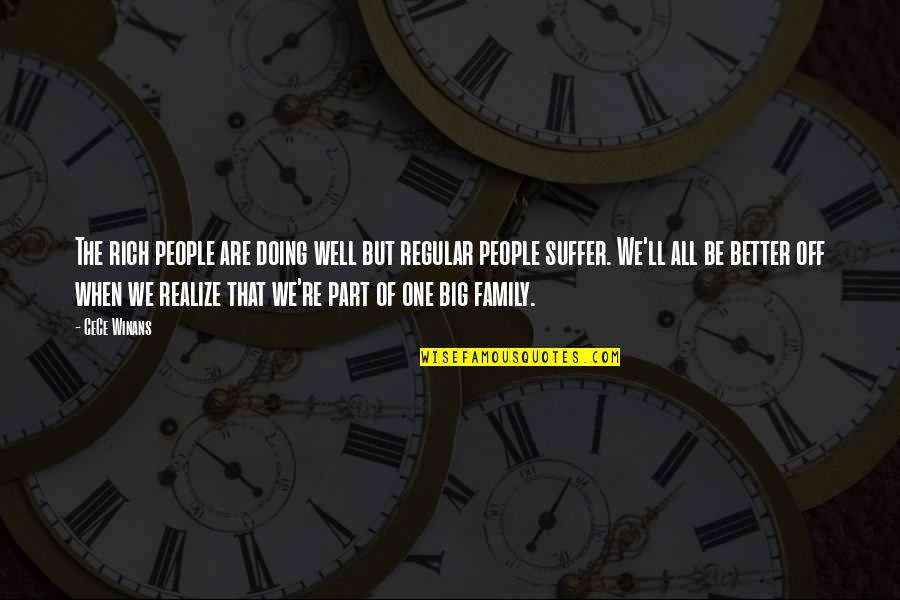 All We Are Quotes By CeCe Winans: The rich people are doing well but regular