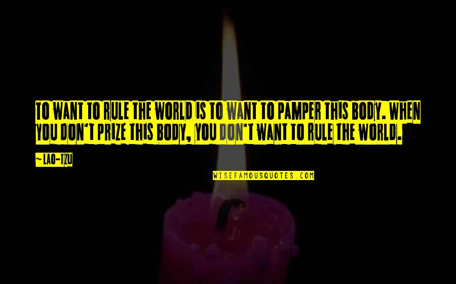 All Well That Ends Well Helena Quotes By Lao-Tzu: To want to rule the world is to All Well That Ends Well Helena Quotes By Lao-Tzu: To want to rule the world is to