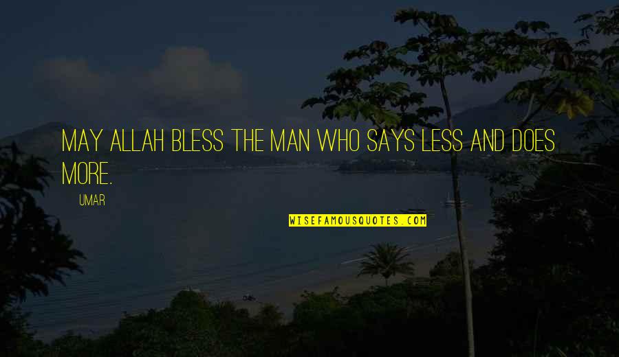 Allah Says Quotes By Umar: May Allah bless the man who says less