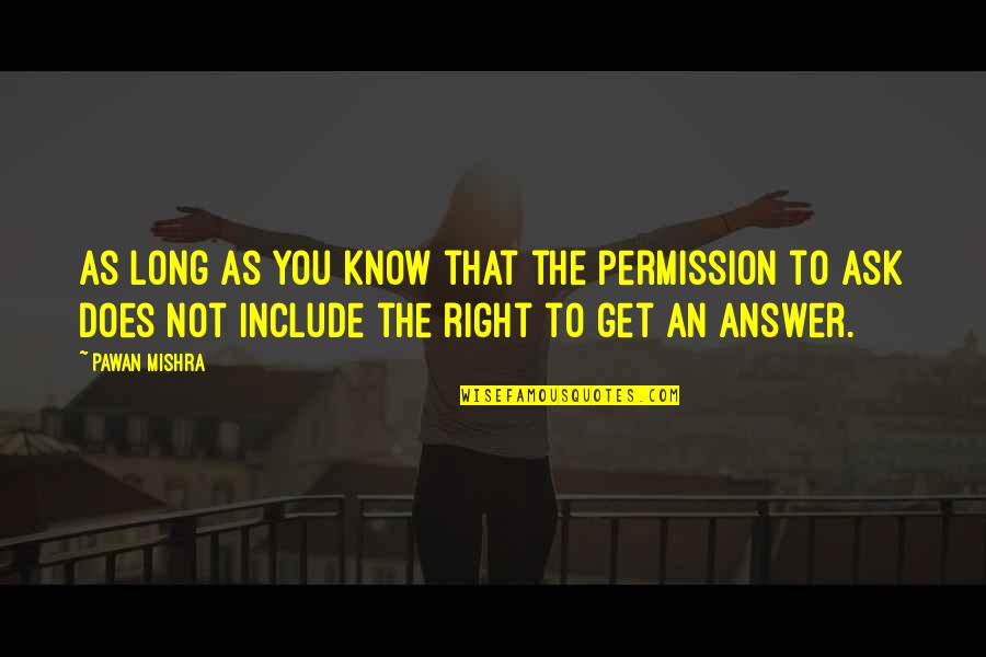 Allah Words Quotes By Pawan Mishra: As long as you know that the permission Allah Words Quotes By Pawan Mishra: As long as you know that the permission
