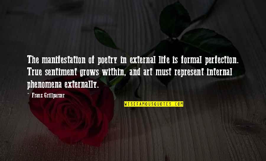 Allahu Akbar Quotes By Franz Grillparzer: The manifestation of poetry in external life is