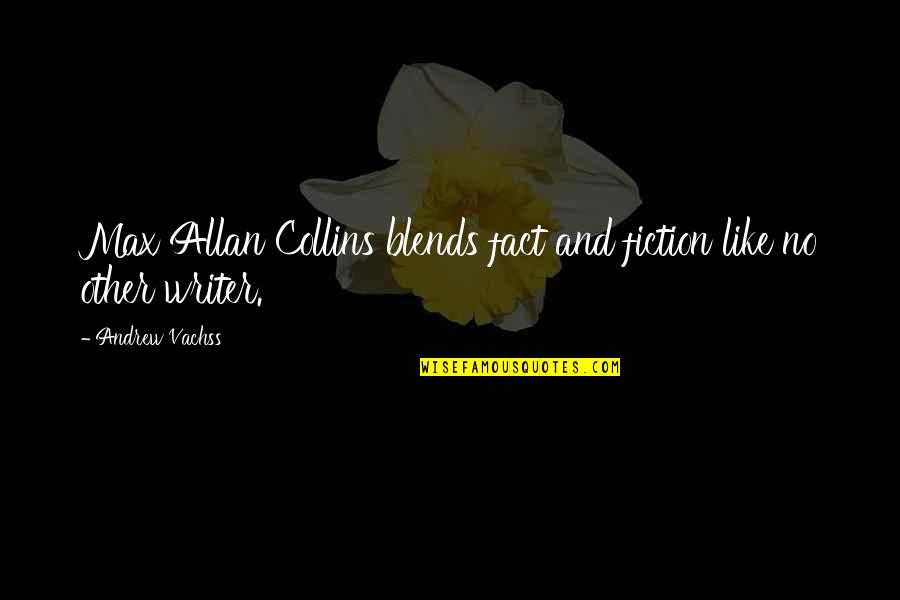 Allan No Quotes By Andrew Vachss: Max Allan Collins blends fact and fiction like Allan No Quotes By Andrew Vachss: Max Allan Collins blends fact and fiction like