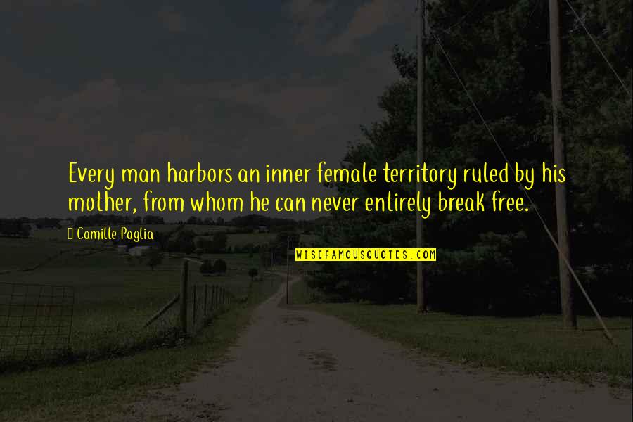 Allanon Shannara Quotes By Camille Paglia: Every man harbors an inner female territory ruled Allanon Shannara Quotes By Camille Paglia: Every man harbors an inner female territory ruled
