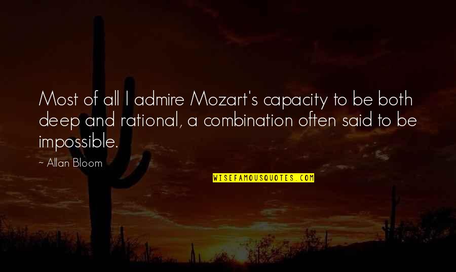 Allan's Quotes By Allan Bloom: Most of all I admire Mozart's capacity to
