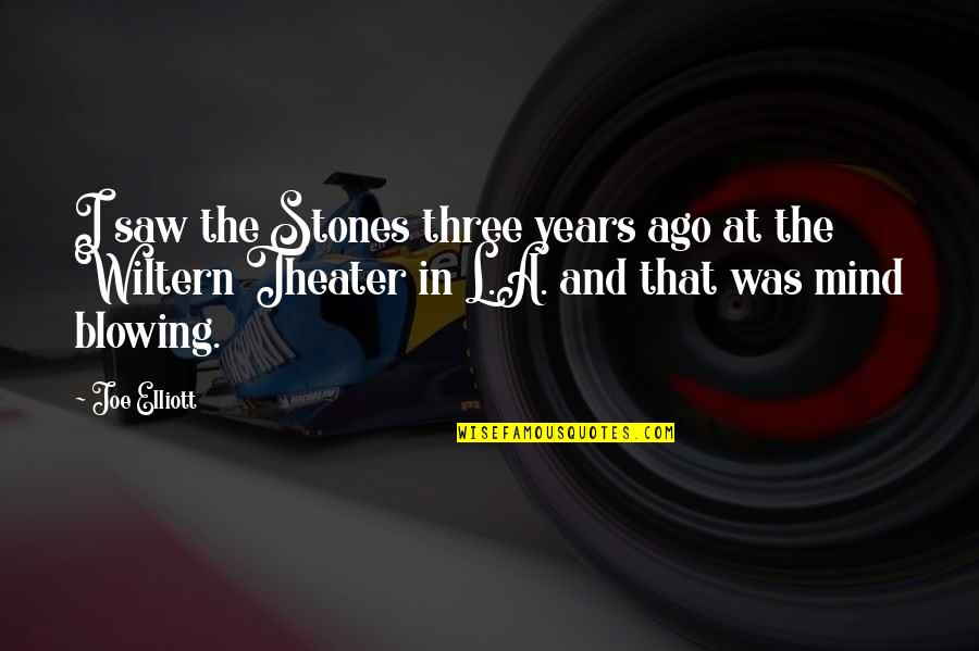 Allanson Insurance Quotes By Joe Elliott: I saw the Stones three years ago at