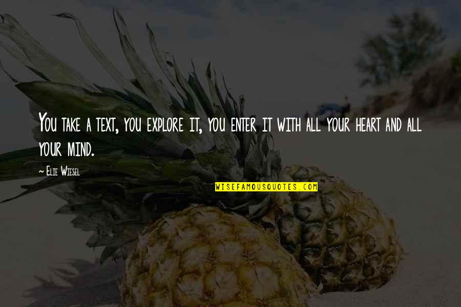 Allchin Revolver Quotes By Elie Wiesel: You take a text, you explore it, you