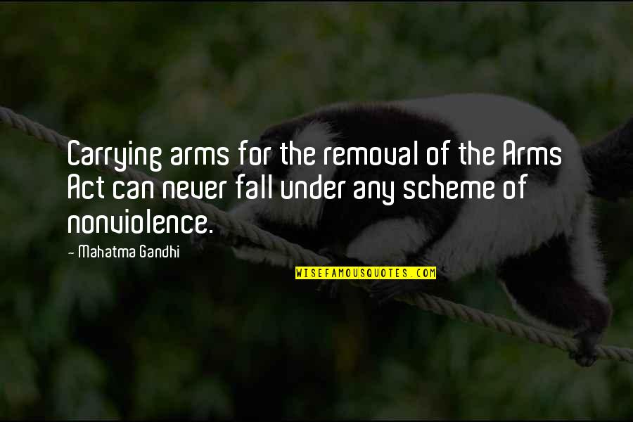 Allegator Quotes By Mahatma Gandhi: Carrying arms for the removal of the Arms