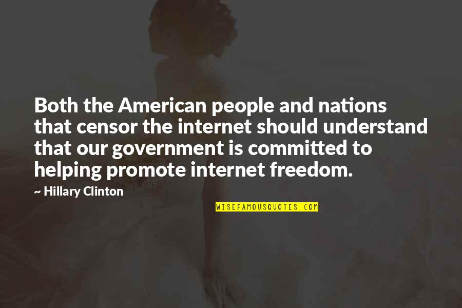 Allemagne Quotes By Hillary Clinton: Both the American people and nations that censor