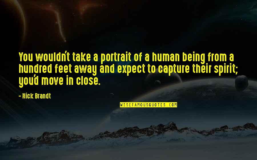 Allen Carr Motivational Quotes By Nick Brandt: You wouldn't take a portrait of a human Allen Carr Motivational Quotes By Nick Brandt: You wouldn't take a portrait of a human