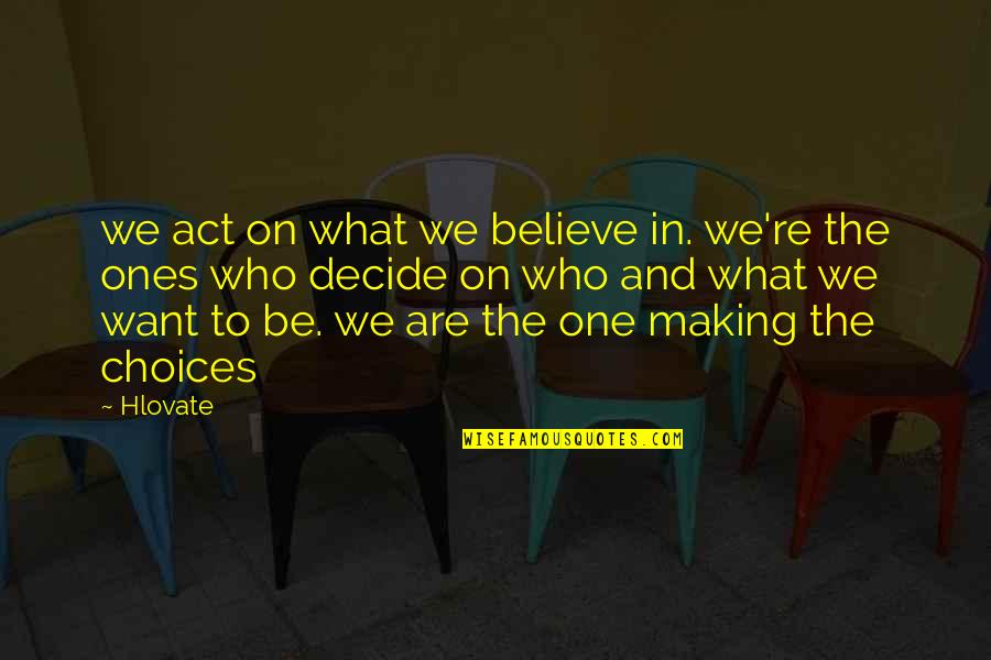 Allen Fishburger Quotes By Hlovate: we act on what we believe in. we're Allen Fishburger Quotes By Hlovate: we act on what we believe in. we're