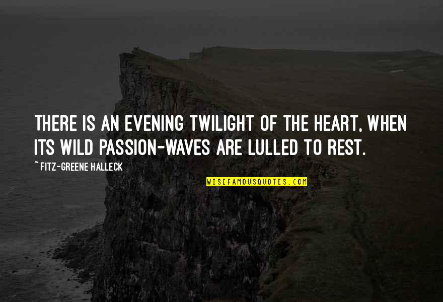 Allen Iverson Picture Quotes By Fitz-Greene Halleck: There is an evening twilight of the heart,
