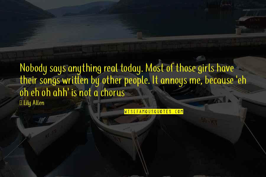 Allen Song Quotes By Lily Allen: Nobody says anything real today. Most of those