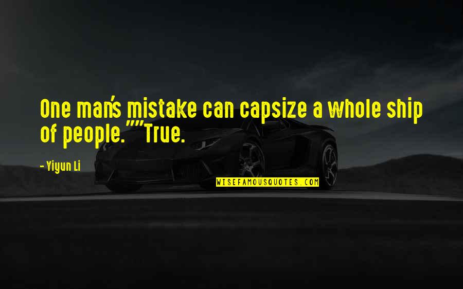 Allenbrand Quotes By Yiyun Li: One man's mistake can capsize a whole ship