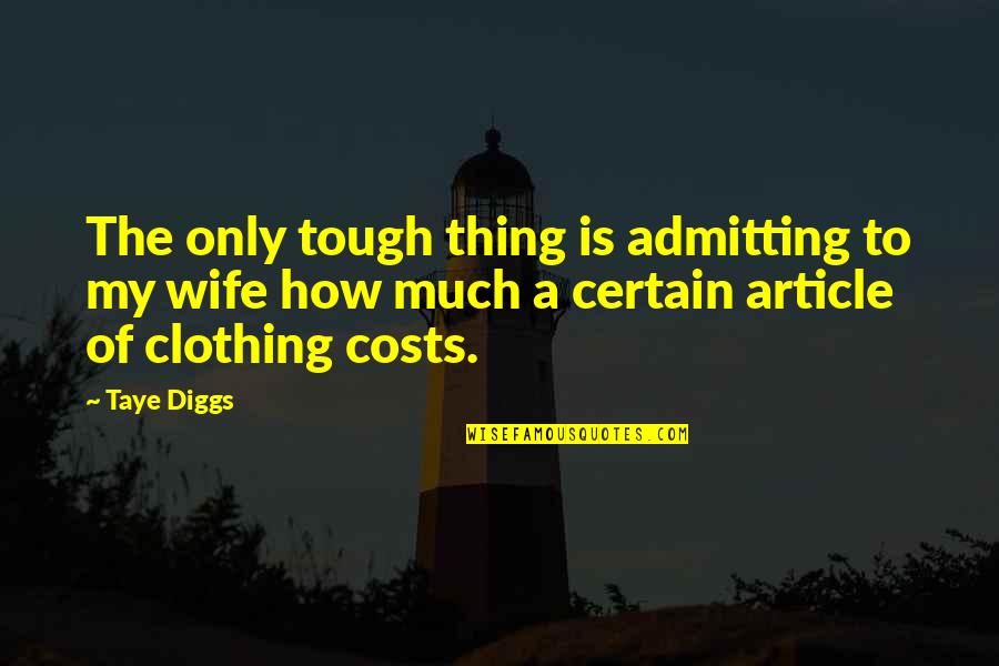 Allenby Quotes By Taye Diggs: The only tough thing is admitting to my