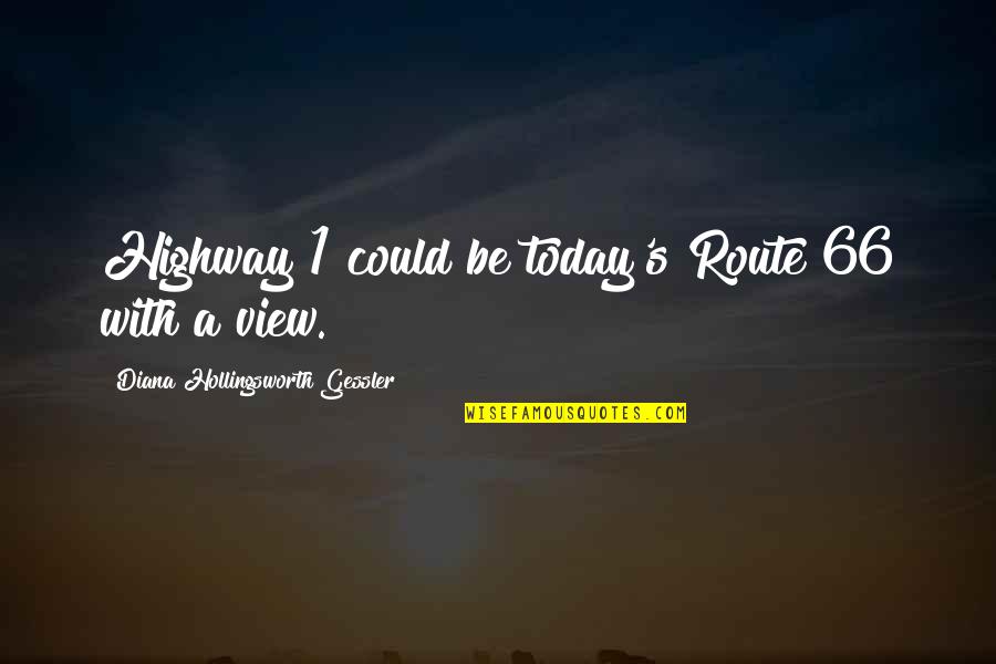 Allevyn Adhesive Dressing Quotes By Diana Hollingsworth Gessler: Highway 1 could be today's Route 66 with Allevyn Adhesive Dressing Quotes By Diana Hollingsworth Gessler: Highway 1 could be today's Route 66 with
