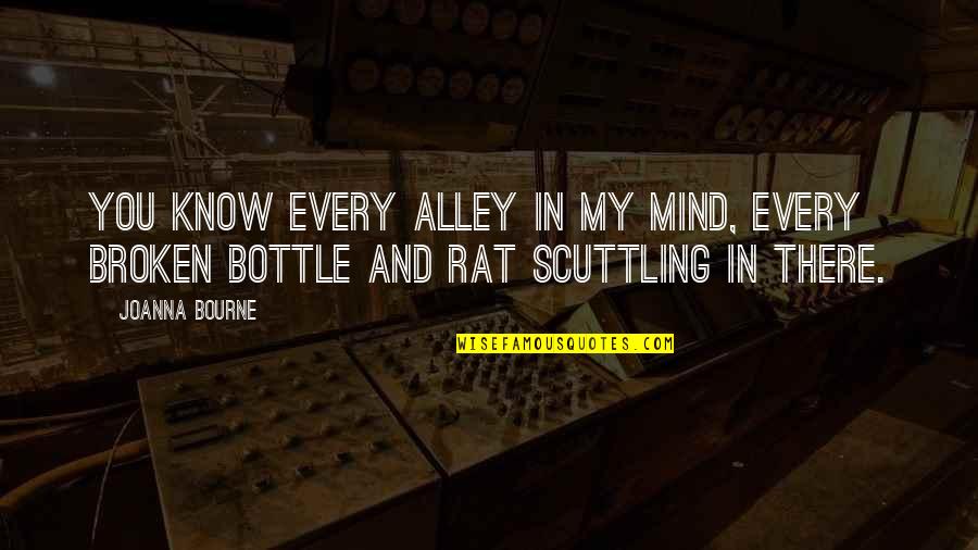 Alley Quotes By Joanna Bourne: You know every alley in my mind, every