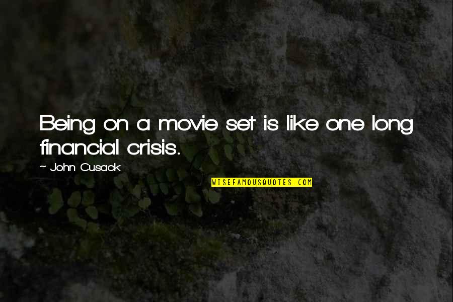 Alleynes Academy Quotes By John Cusack: Being on a movie set is like one