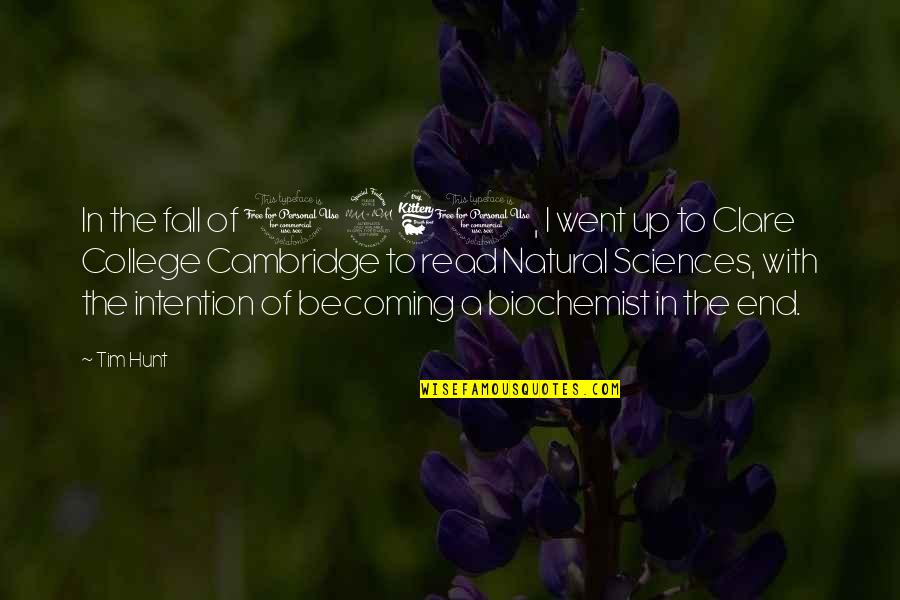 Allgemeinwissenstest Quotes By Tim Hunt: In the fall of 1961, I went up