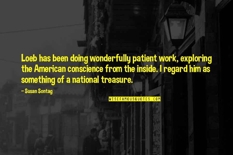 Alliance Green Slip Quote Quotes By Susan Sontag: Loeb has been doing wonderfully patient work, exploring Alliance Green Slip Quote Quotes By Susan Sontag: Loeb has been doing wonderfully patient work, exploring