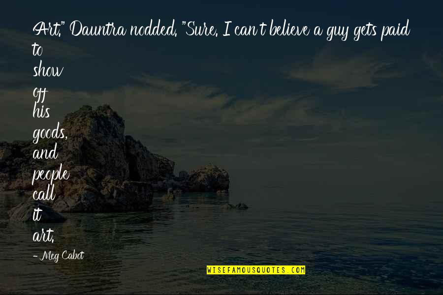 Allianz Insurance Quotes By Meg Cabot: Art." Dauntra nodded. "Sure. I can't believe a Allianz Insurance Quotes By Meg Cabot: Art." Dauntra nodded. "Sure. I can't believe a