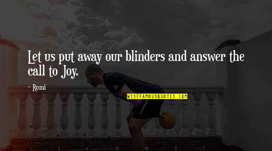 Allianz Quote Quotes By Rumi: Let us put away our blinders and answer