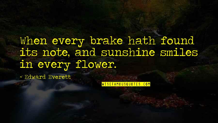 Alliata Di Quotes By Edward Everett: When every brake hath found its note, and