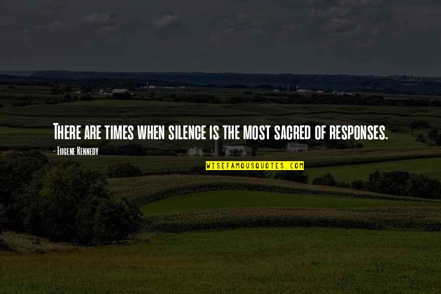 Allie Long Quotes By Eugene Kennedy: There are times when silence is the most