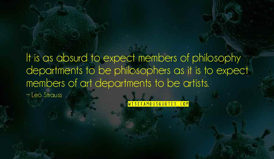 Allied Atheist Alliance Quotes By Leo Strauss: It is as absurd to expect members of