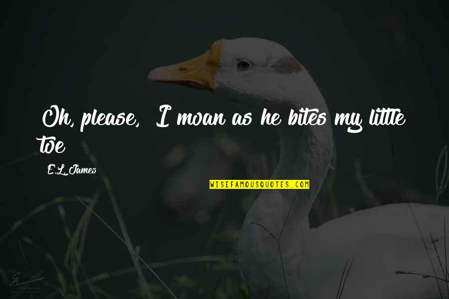 Allied Health Quotes By E.L. James: Oh, please," I moan as he bites my Allied Health Quotes By E.L. James: Oh, please," I moan as he bites my