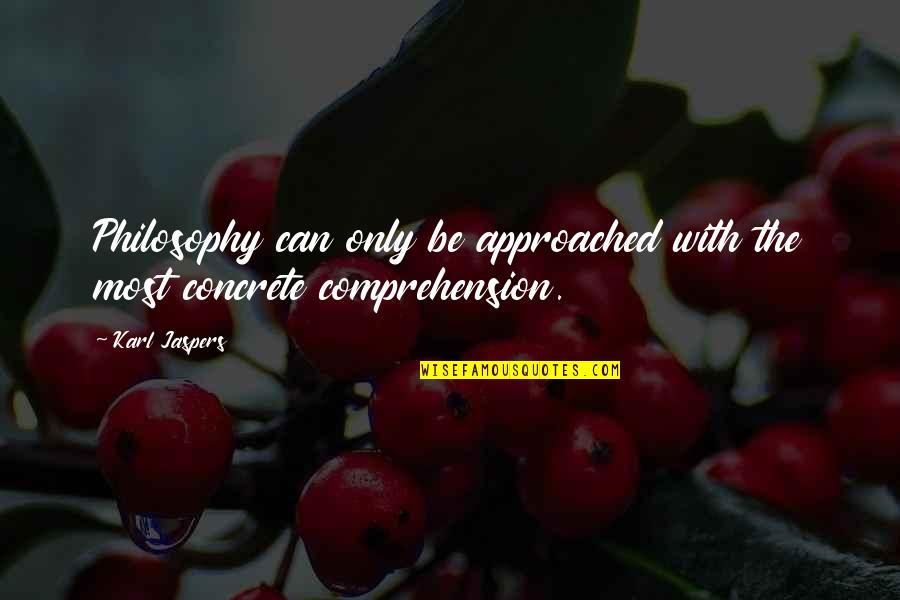 Alliedassociationmanagement Quotes By Karl Jaspers: Philosophy can only be approached with the most