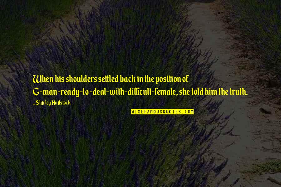 Allineate Quotes By Shirley Hailstock: When his shoulders settled back in the position Allineate Quotes By Shirley Hailstock: When his shoulders settled back in the position
