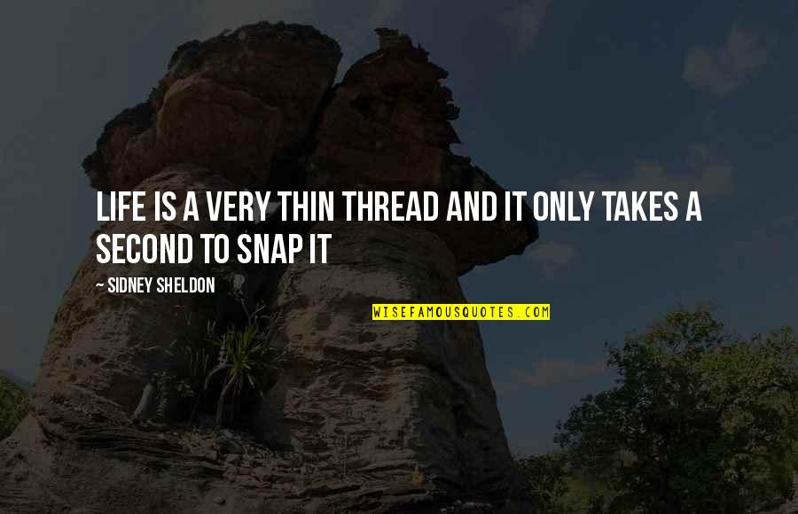 Allions Car Quotes By Sidney Sheldon: Life is a very thin thread and it Allions Car Quotes By Sidney Sheldon: Life is a very thin thread and it