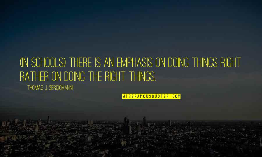 Allions Car Quotes By Thomas J. Sergiovanni: (In schools) There is an emphasis on doing Allions Car Quotes By Thomas J. Sergiovanni: (In schools) There is an emphasis on doing