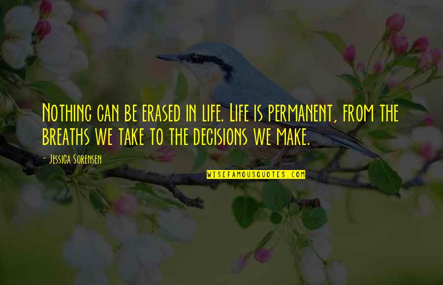 Alliterations With T Quotes By Jessica Sorensen: Nothing can be erased in life. Life is Alliterations With T Quotes By Jessica Sorensen: Nothing can be erased in life. Life is