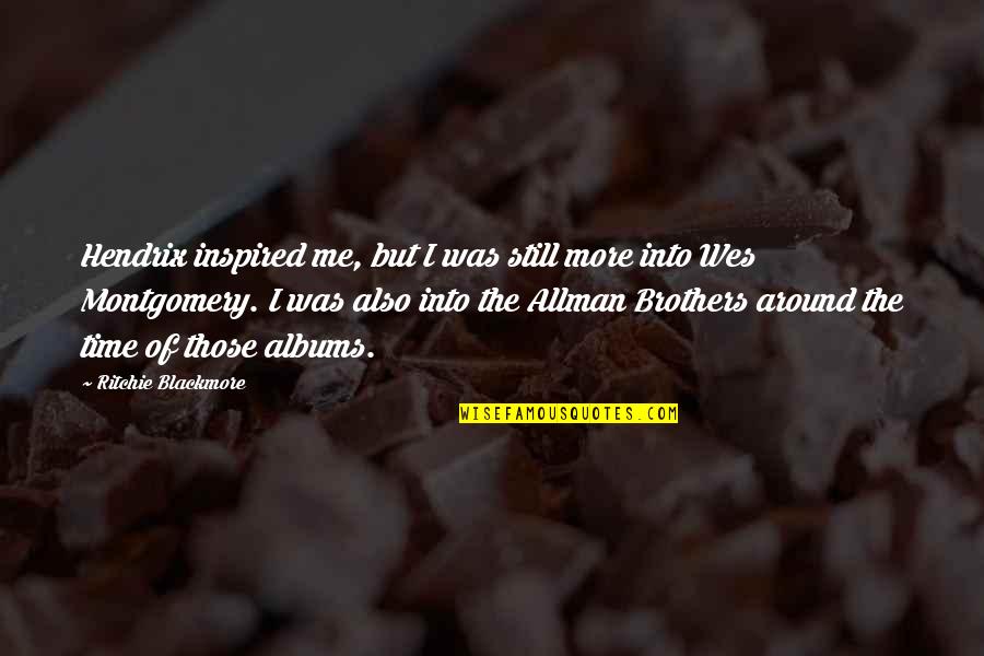 Allman Quotes By Ritchie Blackmore: Hendrix inspired me, but I was still more Allman Quotes By Ritchie Blackmore: Hendrix inspired me, but I was still more