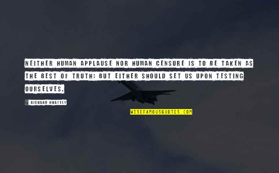 Allmans Dreams Quotes By Richard Whately: Neither human applause nor human censure is to Allmans Dreams Quotes By Richard Whately: Neither human applause nor human censure is to