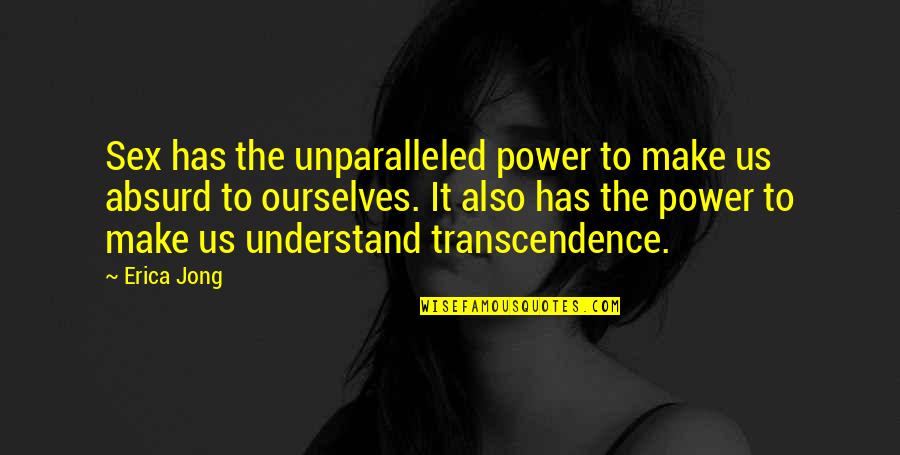 Allmendinger Nascar Quotes By Erica Jong: Sex has the unparalleled power to make us Allmendinger Nascar Quotes By Erica Jong: Sex has the unparalleled power to make us
