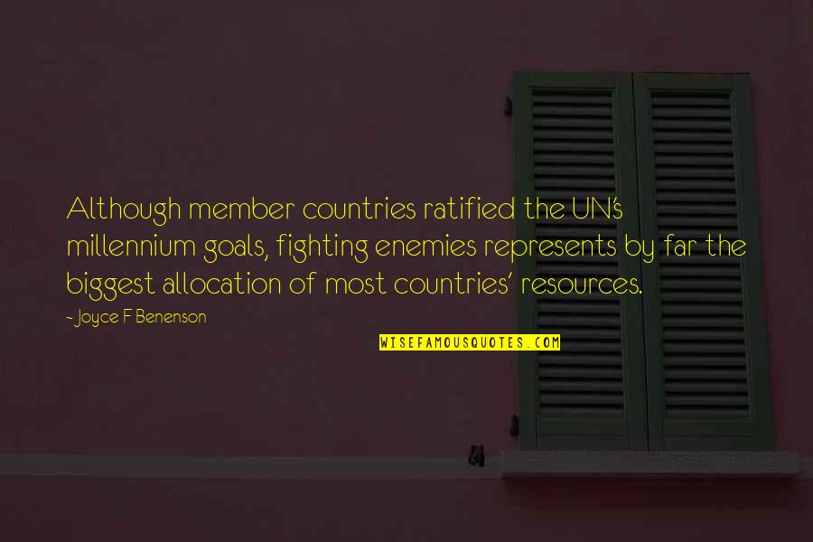 Allocation Quotes By Joyce F Benenson: Although member countries ratified the UN's millennium goals,