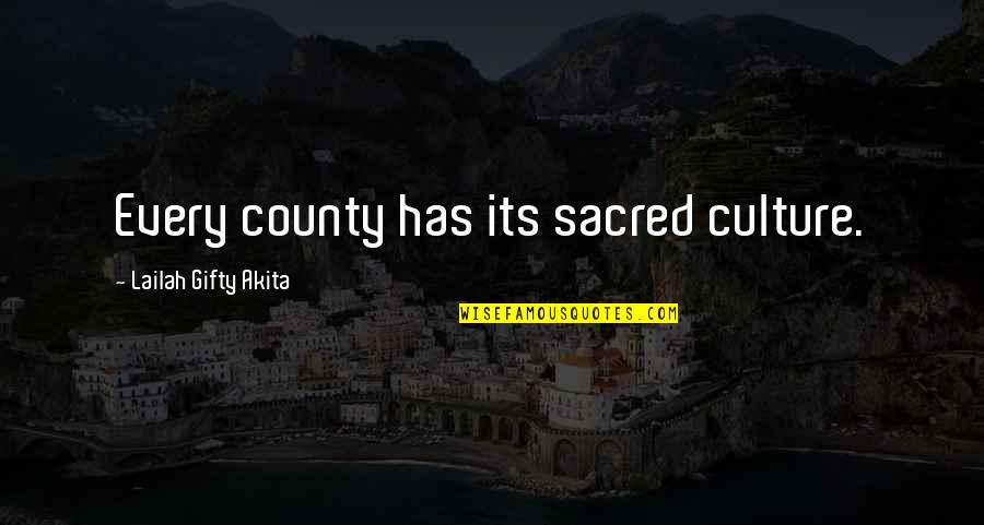 Allocations Quotes By Lailah Gifty Akita: Every county has its sacred culture.