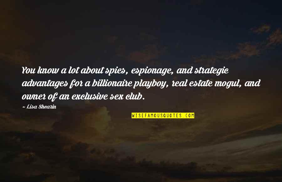 Alloggiamento Quotes By Lisa Shearin: You know a lot about spies, espionage, and Alloggiamento Quotes By Lisa Shearin: You know a lot about spies, espionage, and