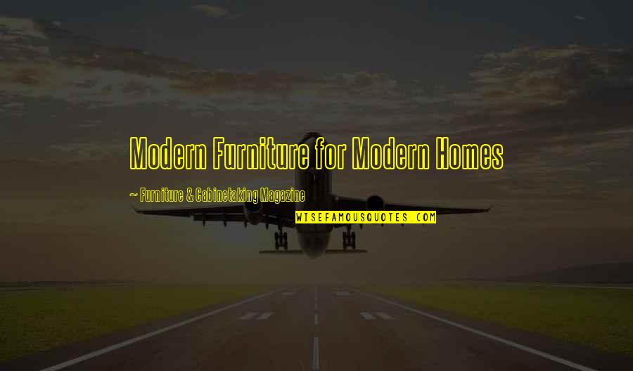 Allowing God To Take Control Quotes By Furniture & Cabinetaking Magazine: Modern Furniture for Modern Homes
