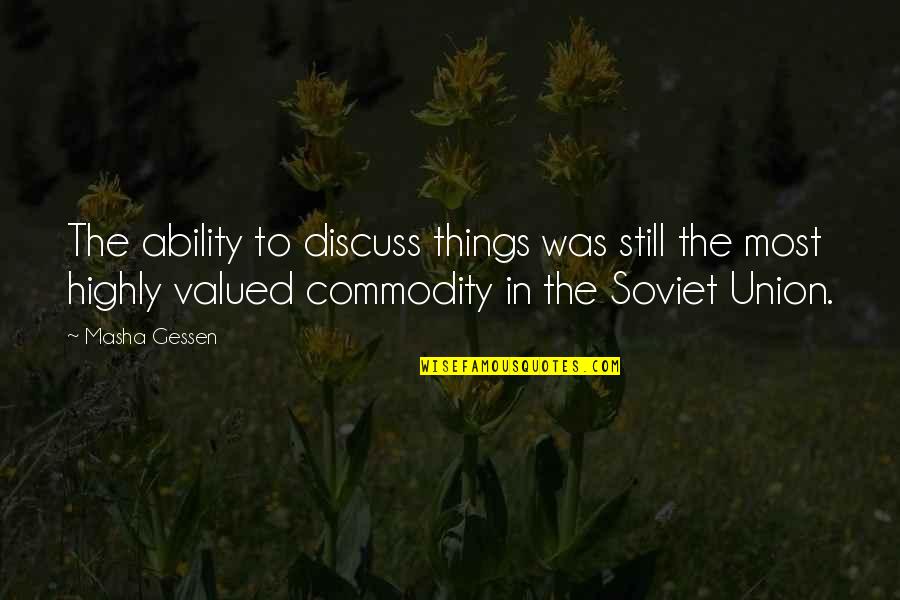 Allstate Com Quote Quotes By Masha Gessen: The ability to discuss things was still the