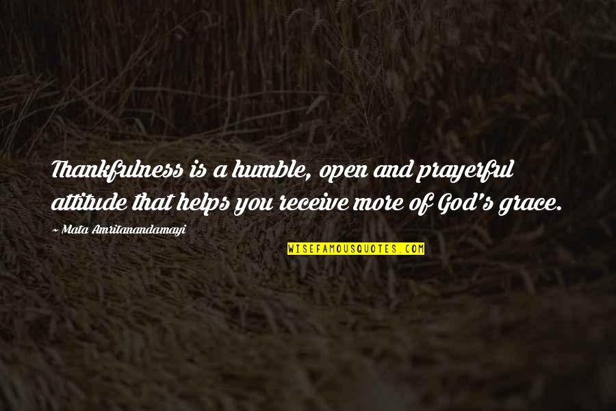 Allstate Com Quote Quotes By Mata Amritanandamayi: Thankfulness is a humble, open and prayerful attitude